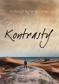 Kontrasty - Tomasz Kowalczyk
