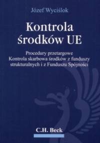 Kontrola środków UE - Józef Wyciślok