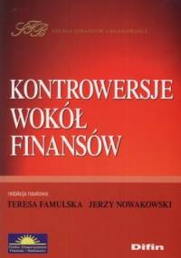 Kontrowersje wokół finansów - Jerzy Nowakowski, Teresa Famulska