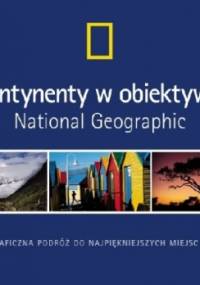 Kontynenty w obiektywie National Geographic - Ferdinand Protzman