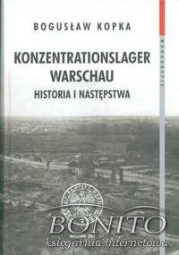 Konzentrationslager Warschau Historia i następstwa - Bogusław Kopka