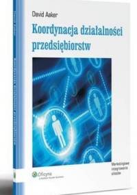 Koordynacja działalności przedsiębiorstw - David Aaker