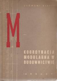 Koordynacja modularna w budownictwie - Zygmunt Kleyff