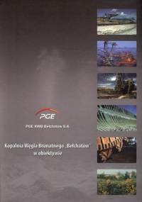 Kopalnia Węgla Brunatnego "Bełchatów" w obiektywie - praca zbiorowa