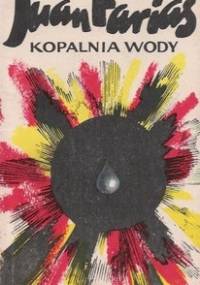 Kopalnia wody - Juan Farias