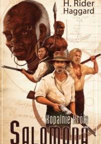Kopalnie króla Salomona - Henry Rider Haggard