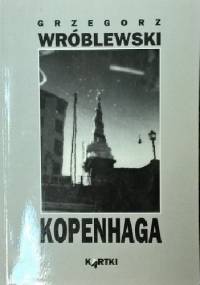 Kopenhaga - Grzegorz Wróblewski