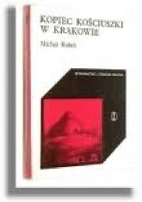 Kopiec Kościuszki w Krakowie - Michał Rożek