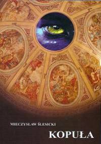 Kopuła - Mieczysław Ślesicki