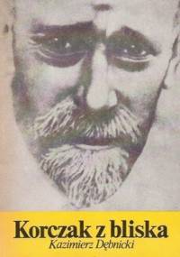 Korczak z bliska - Kazimierz Dębnicki