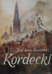 Kordecki - Józef Ignacy Kraszewski