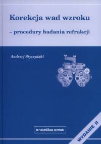 Korekcja wad wzroku - procedury badania refrakcji - Andrzej Styszyński