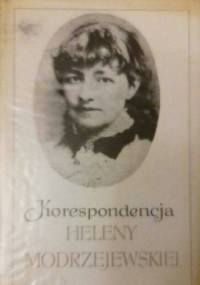 Korespondencja Heleny Modrzejewskiej. Tom 1 - Józef Szczublewski