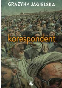 Korespondent - Grażyna Jagielska