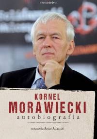 Kornel Morawiecki. Autobiografia - Artur Adamski, Kornel Morawiecki