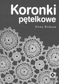 Koronki pętelkowe - Elena Dickson