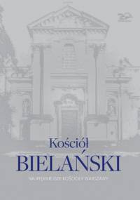 Kościół Bielański - praca zbiorowa