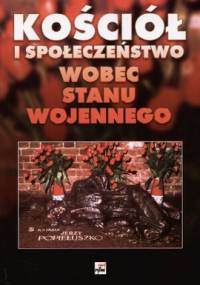 Kościół i społeczeństwo wobec stanu wojennego - Wiesław Jan Wysocki