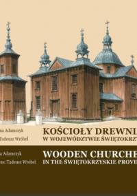 Kościoły drewniane w województwie świętokrzyskim - Anna Adamczyk