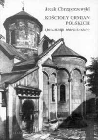 Kościoły Ormian polskich - Jacek Chrząszczewski