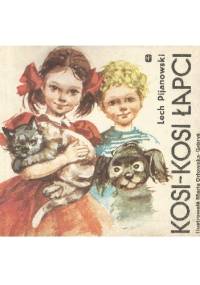 Kosi-kosi łapci - Lech Pijanowski