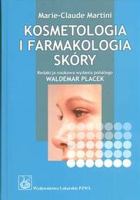 Kosmetologia i farmakologia skóry - Marie-Claude Martini