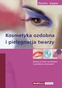 Kosmetyka ozdobna i pielęgnacja twarzy - Xenia Petsitis, Katrin Kipper