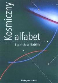 Kosmiczny alfabet - Stanisław Bajtlik