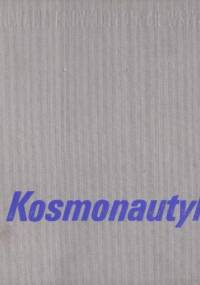 Kosmonautyka. Ilustrowana encyklopedia dla wszystkich - praca zbiorowa