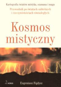 Kosmos mistyczny - Eugeniusz Fajdysz