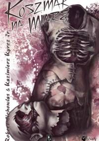 Koszmar na miarę - Kazimierz Kyrcz jr, Robert Cichowlas