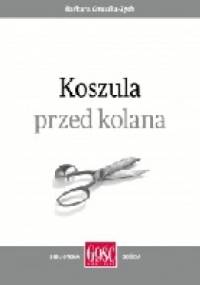 Koszula przed kolana - Barbara Gruszka-Zych