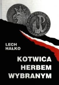 Kotwica herbem wybranym - Lech Hałko