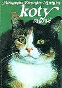 Koty rasowe - Aleksandra Konarska-Szubska