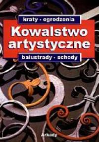 Kowalstwo artystyczne. Tom 1 - Bogusław Kopydłowski