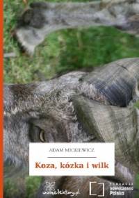 Koza, kózka i wilk - Adam Mickiewicz
