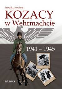 Kozacy w Wehrmachcie 1941-1945 - Samuel Newland