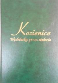 Kozienice. Wędrówka przez stulecia. - Eugeniusz Jaworski