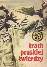 Krach pruskiej twierdzy - Bohdan Kaznowski