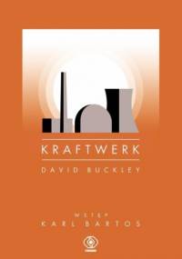 Kraftwerk. Publikation - David Buckley
