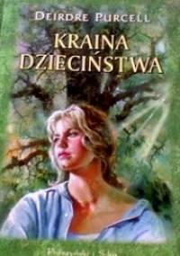 Kraina dzieciństwa - Deirdre Purcell