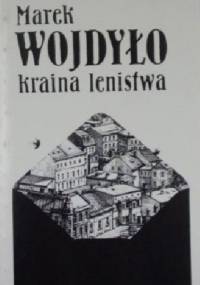 Kraina lenistwa - Marek Wojdyło
