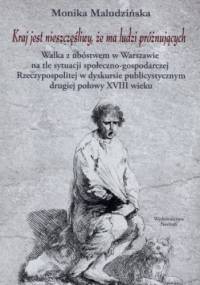 Kraj jest nieszczęśliwy że ma ludzi próżnujących - Maludzińska Monika