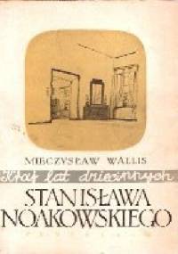 Kraj lat dziecinnych Stanisława Noakowskiego - Mieczysław Wallis