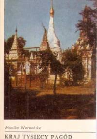 Kraj tysięcy pagód - Monika Warneńska