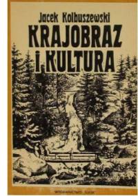 Krajobraz i kultura - Jacek Kolbuszewski