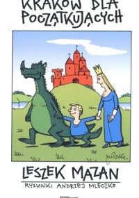 Kraków dla początkujących - Leszek Mazan