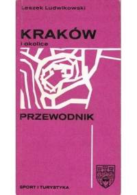 Kraków i okolice - Leszek Ludwikowski