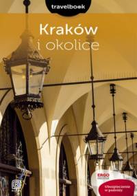 Kraków i okolice. Travelbook. Wydanie 2 - praca zbiorowa