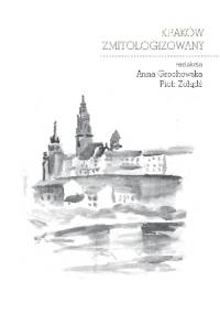 Kraków zmitologizowany